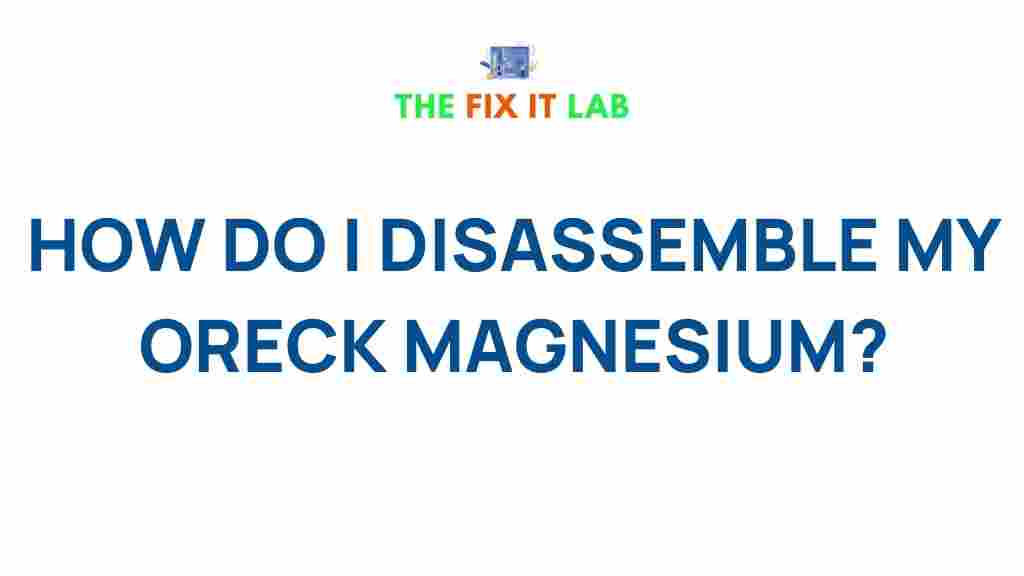 disassemble-oreck-magnesium