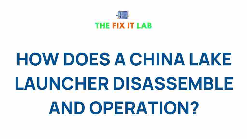 china-lake-launcher-mechanics