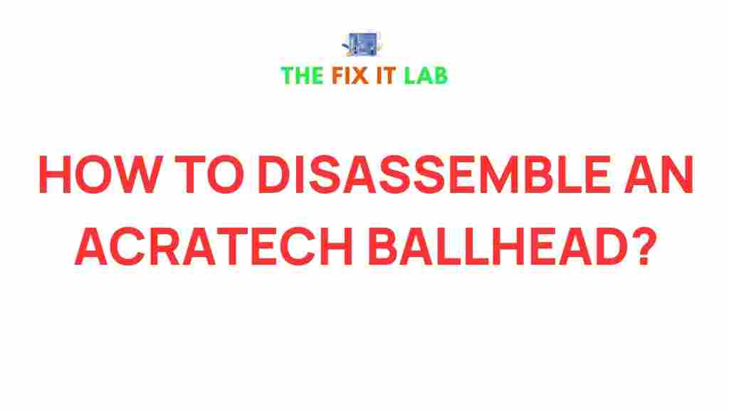 acratech-ballhead-disassembly