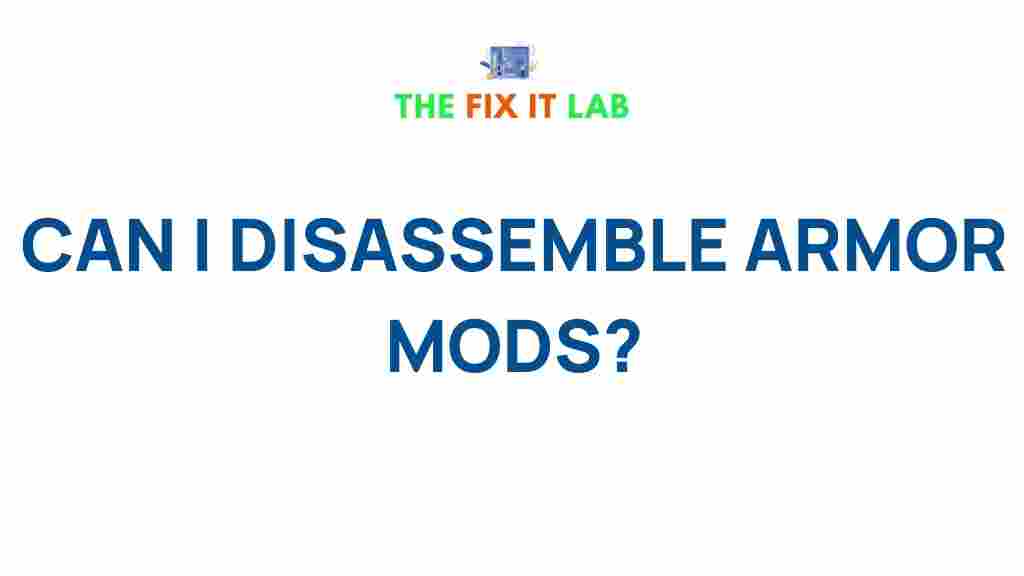 /disassembling-armor-mods