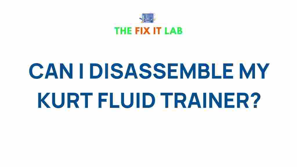 disassemble-kurt-fluid-trainer