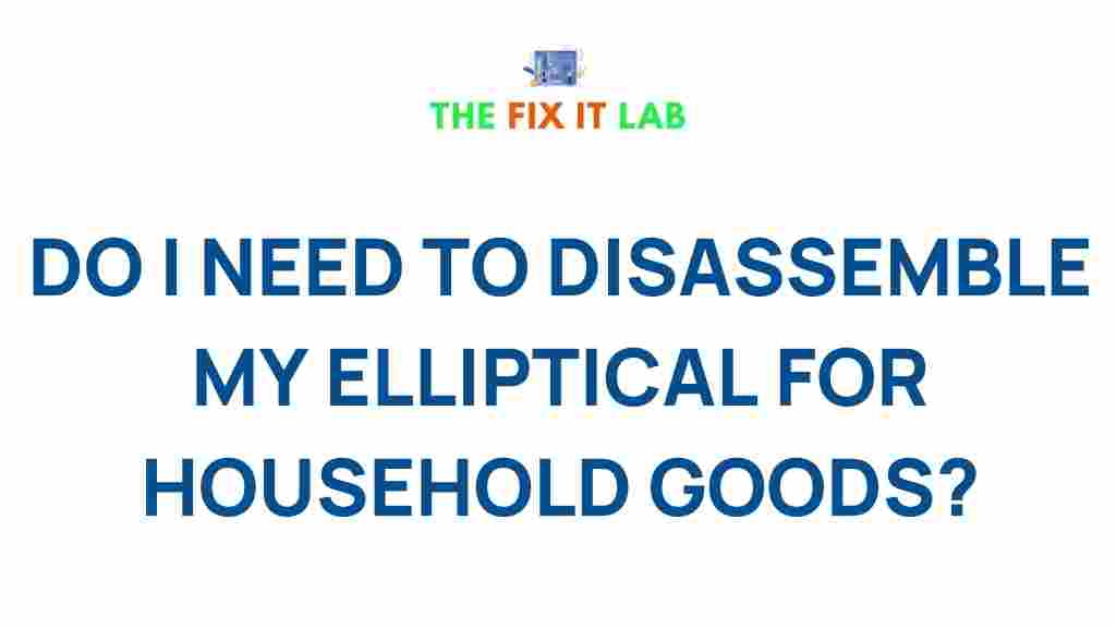 disassemble-elliptical-household-goods