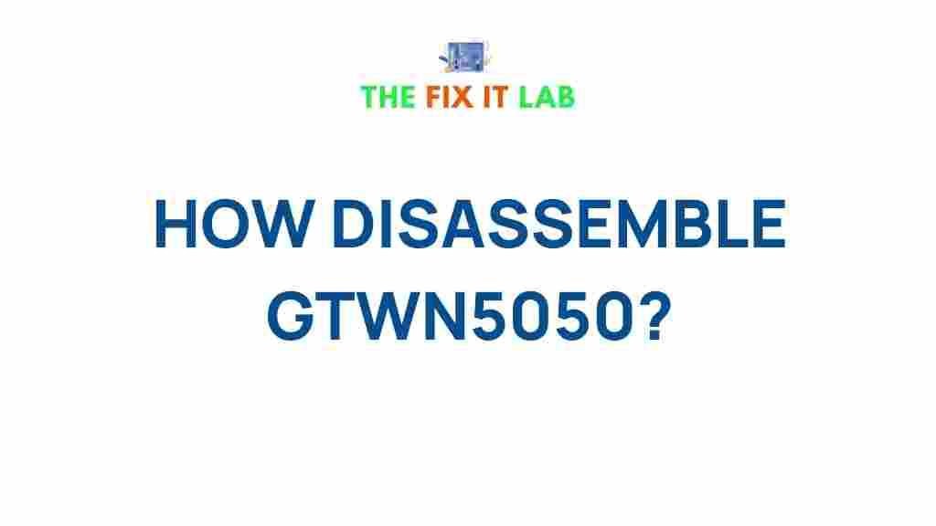 gtwn5050-disassembly