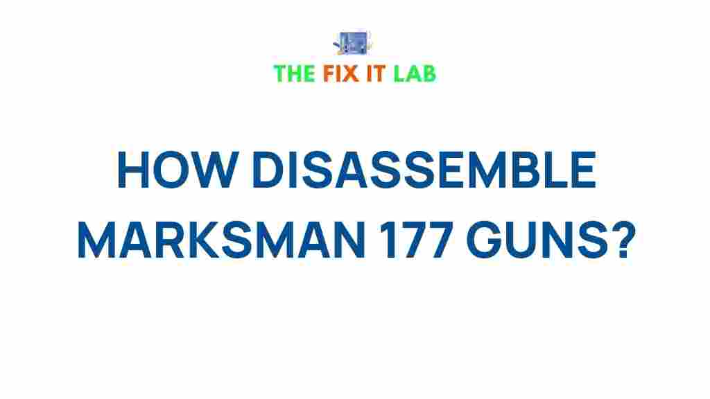 disassemble-marksman-177-guns