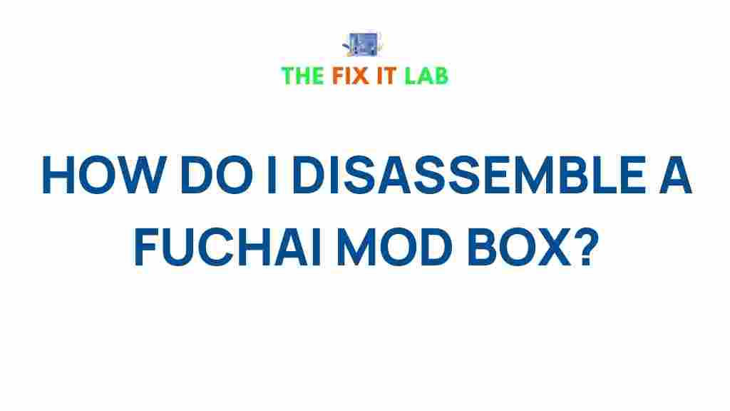 fuchai-mod-box-disassemble