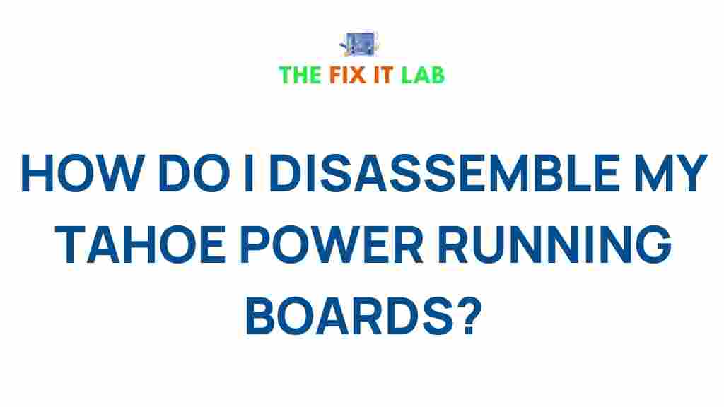 disassemble-tahoe-power-running-boards