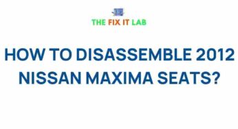 Uncover the Secrets of Disassembling 2012 Nissan Maxima Seats