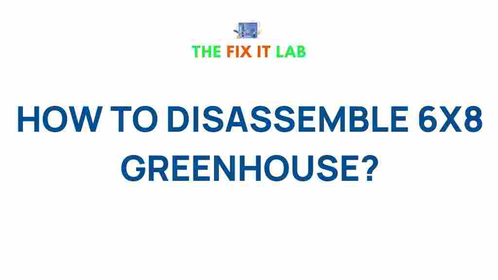 disassemble-greenhouse-tips