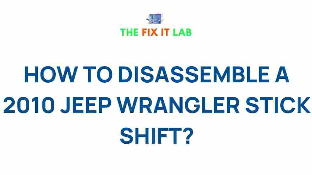 disassemble-2010-jeep-wrangler-stick-shift