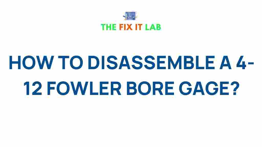 disassemble-4-12-fowler-bore-gage