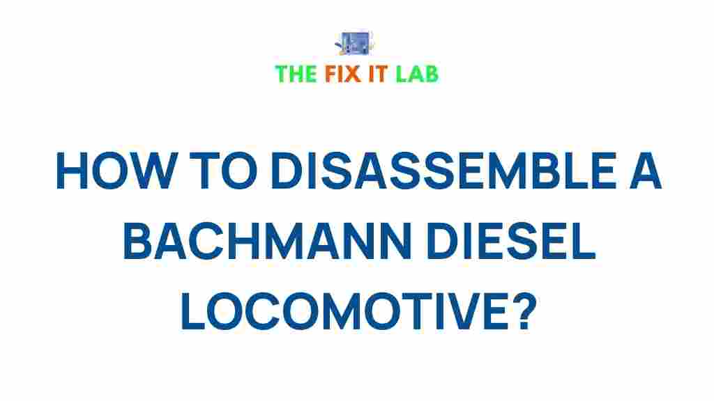 disassemble-bachmann-diesel-locomotive