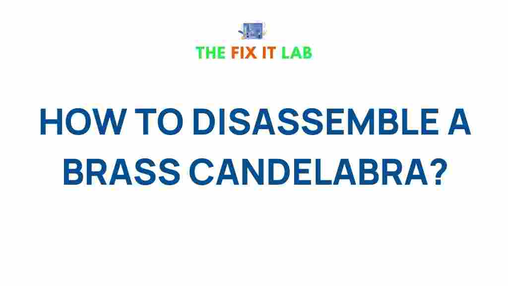 disassemble-brass-candelabra