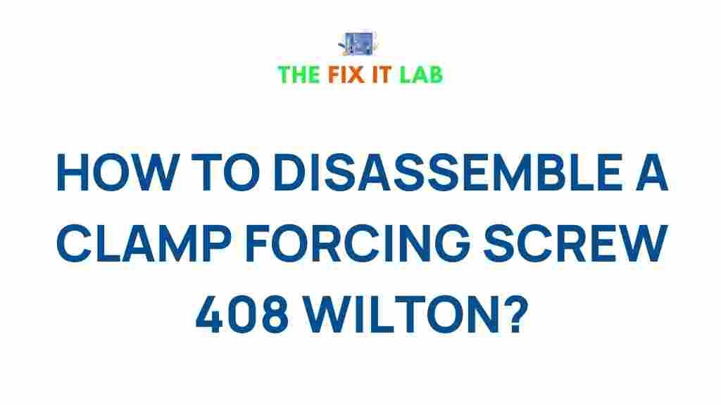 disassemble-wilton-408-clamp-forcing-screw