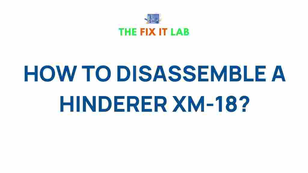 disassemble-hinderer-xm-18