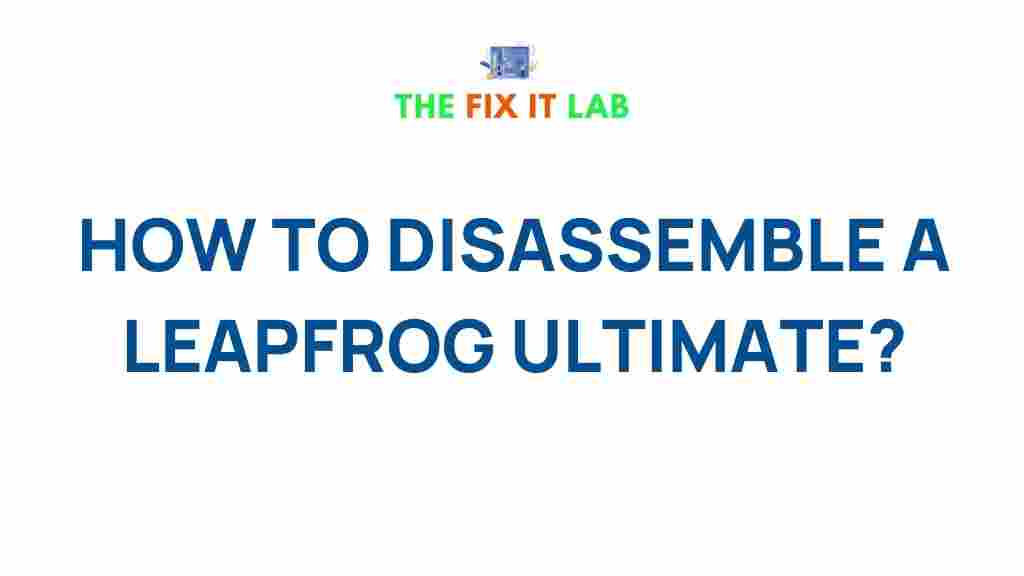 disassemble-leapfrog-ultimate