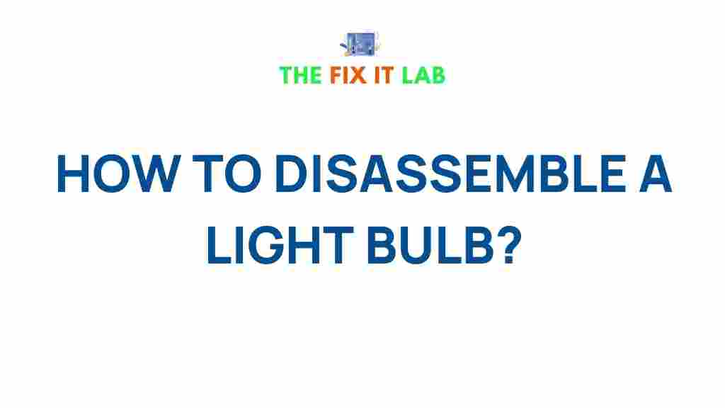 disassemble-light-bulb