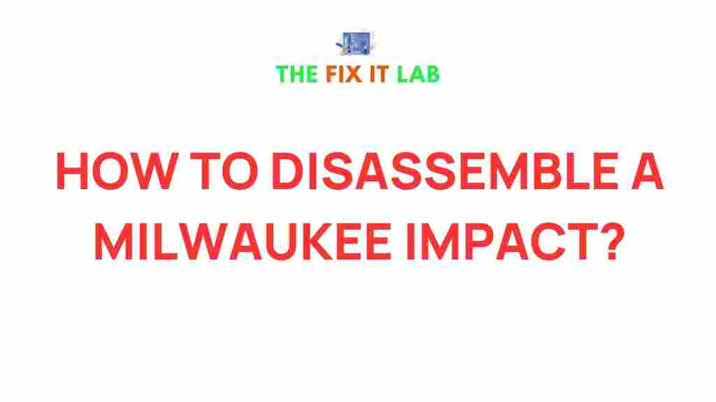 disassemble-milwaukee-impact
