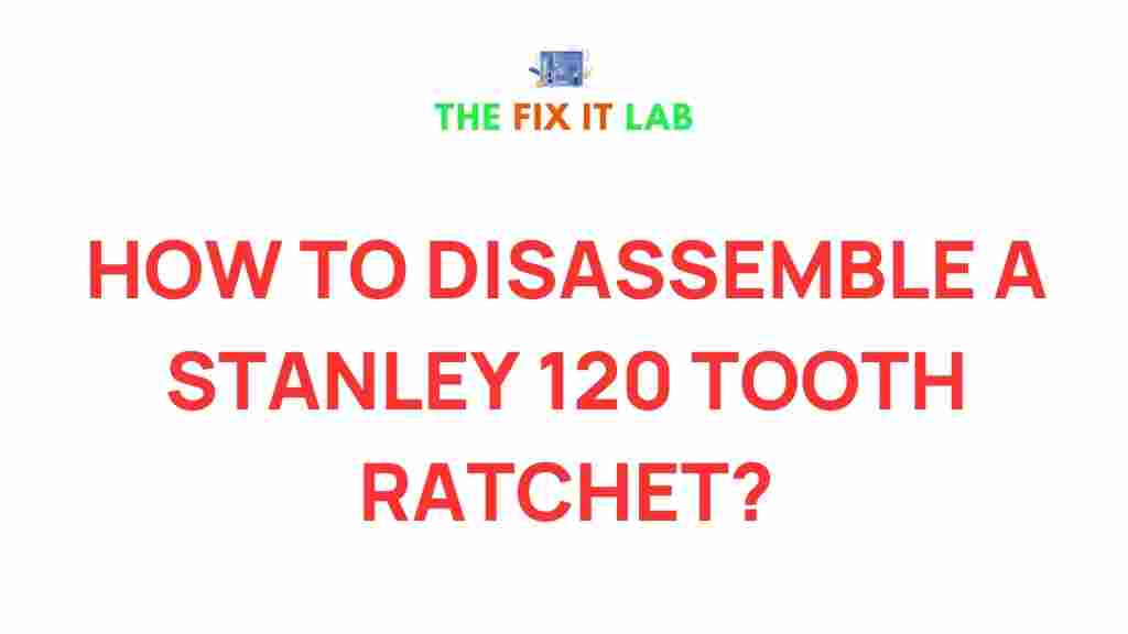disassemble-stanley-120-tooth-ratchet