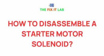 Unveiling the Intricacies of Starter Motor Solenoid Disassembly