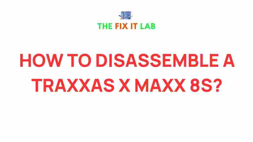 traxxas-x-maxx-8s-disassemble-secrets
