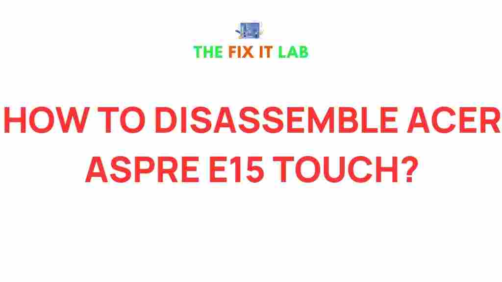 disassemble-acer-aspire-e15-touch