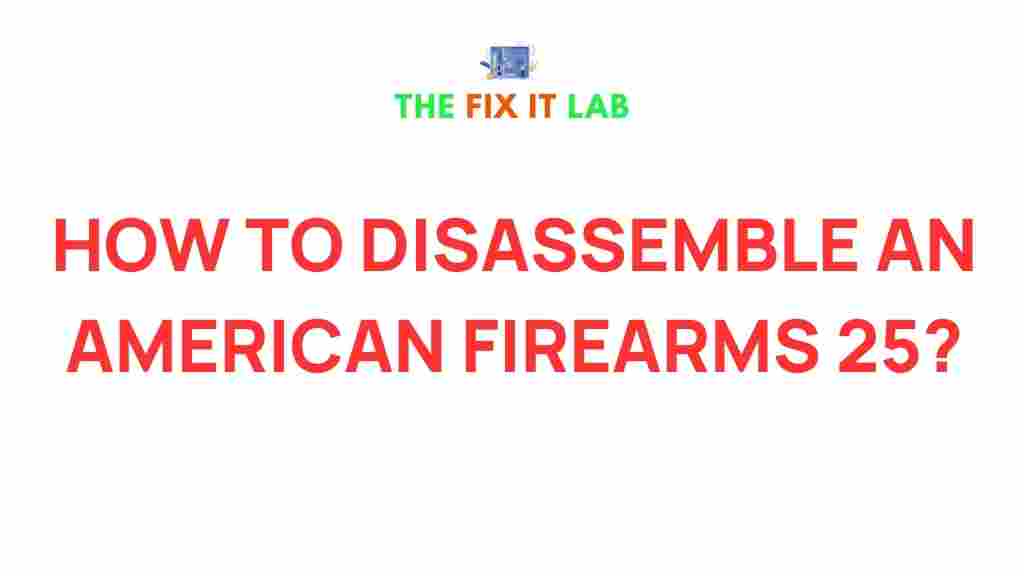 disassemble-american-firearms