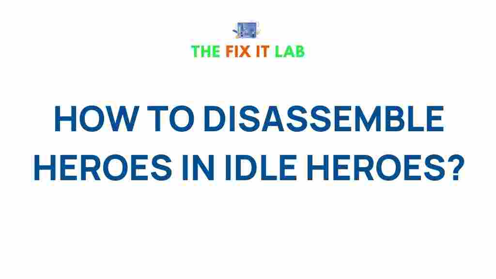 unveiling-secrets-disassembling-heroes-idle-heroes