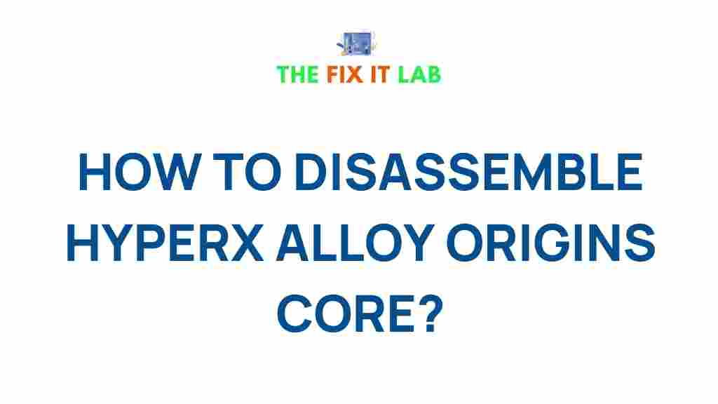 disassemble-hyperx-alloy-origins-core