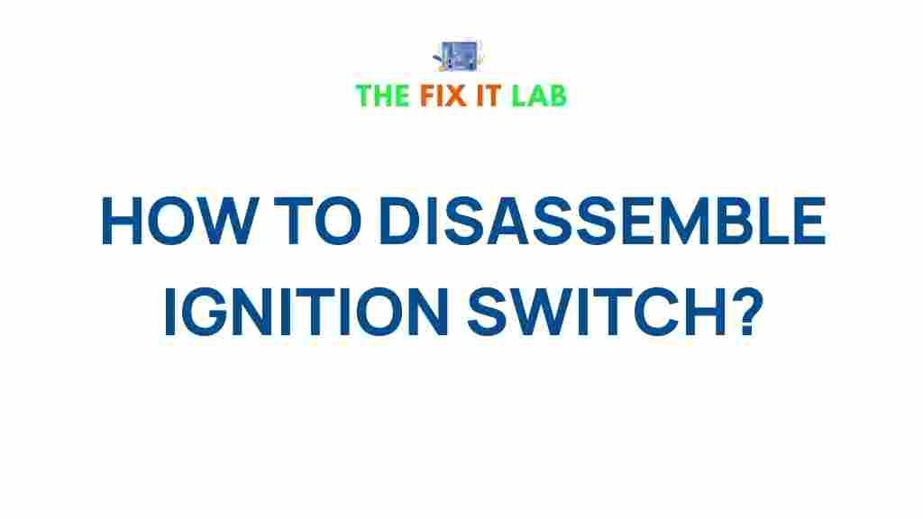 disassemble-ignition-switch