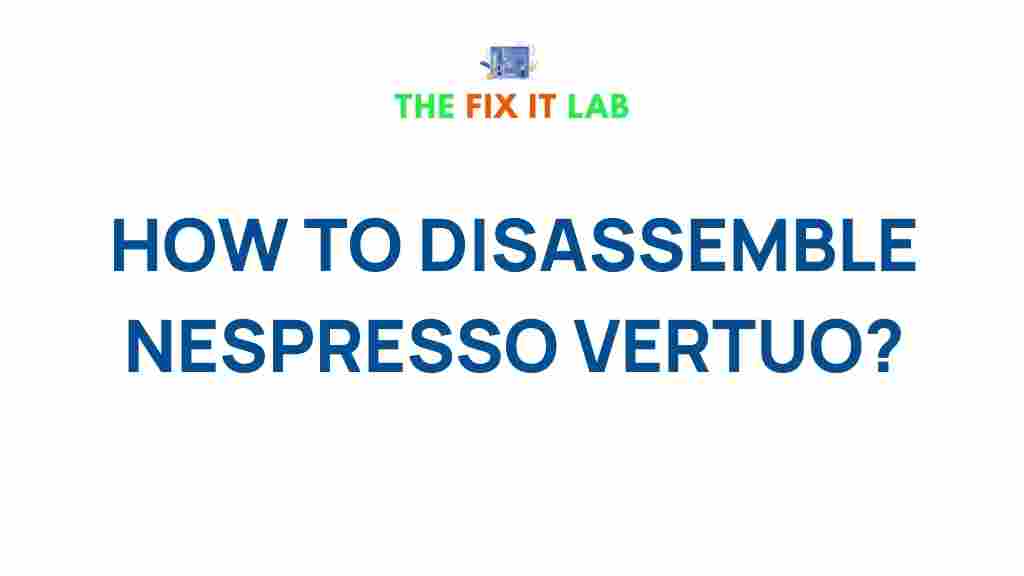 disassemble-nespresso-vertuo