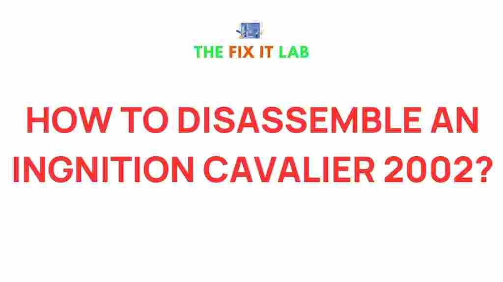 disassemble-ignition-cavalier-2002