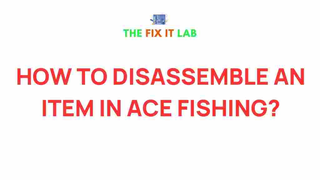 ace-fishing-disassembling-secrets