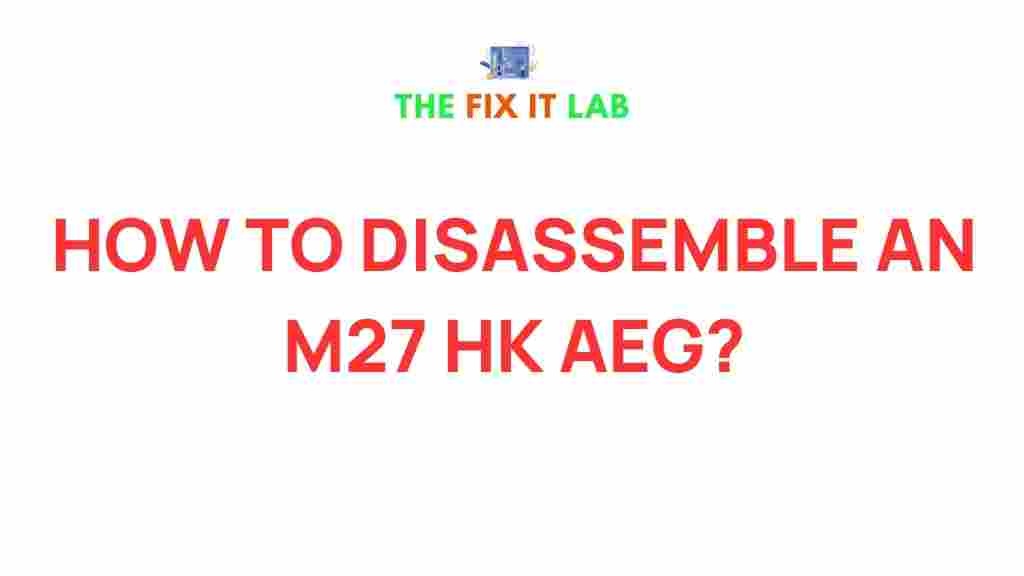 disassemble-m27-hk-aeg